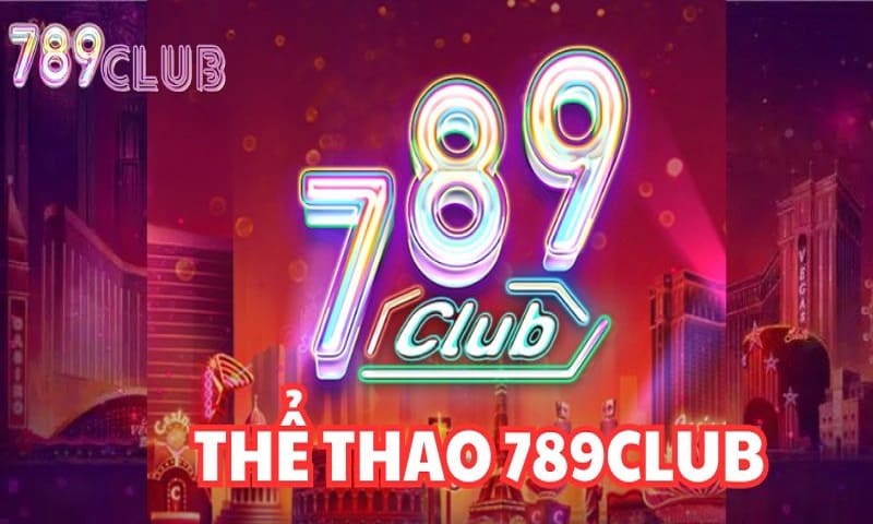 Thể Thao 789Club 